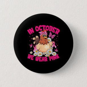 Im Oktober tragen wir Rosa Brustkrebs-Bewusstsein  Button