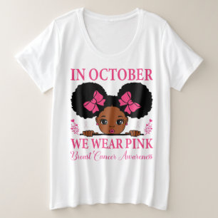 Im Oktober tragen wir rosa Brustkrebs-Bewusstsein Große Größe T-Shirt
