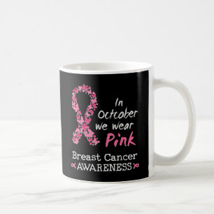 Im Oktober tragen wir rosa Brustkrebs-Bewusstsein Kaffeetasse