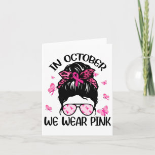 Im Oktober tragen wir rosa Brustkrebs-Bewusstsein Karte