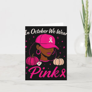 Im Oktober tragen wir rosa Brustkrebs-Bewusstsein  Karte