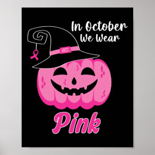 Im Oktober tragen wir rosa Brustkrebs-Bewusstsein Poster