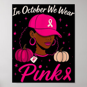Im Oktober tragen wir rosa Brustkrebs-Bewusstsein Poster