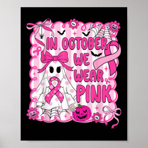 Im Oktober tragen wir rosa Brustkrebs-Bewusstsein Poster