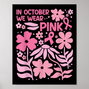 Im Oktober tragen wir rosa Brustkrebs-Bewusstsein Poster