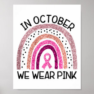 Im Oktober tragen wir rosa Brustkrebs-Bewusstsein Poster