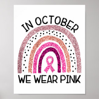 Im Oktober tragen wir rosa Brustkrebs-Bewusstsein Poster