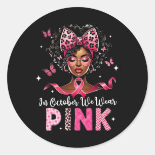 Im Oktober tragen wir rosa Brustkrebs-Bewusstsein Runder Aufkleber