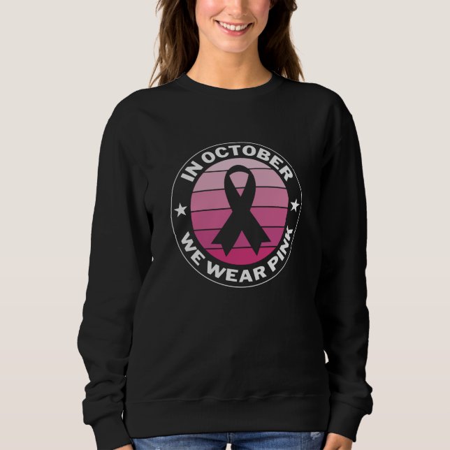 Im Oktober tragen wir rosa Brustkrebs-Bewusstsein Sweatshirt (Vorderseite)