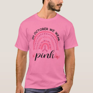 Im Oktober tragen wir rosa Brustkrebs-Bewusstsein  T-Shirt