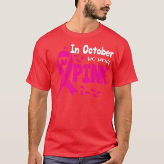 Im Oktober tragen wir rosa Brustkrebs-Bewusstsein T-Shirt