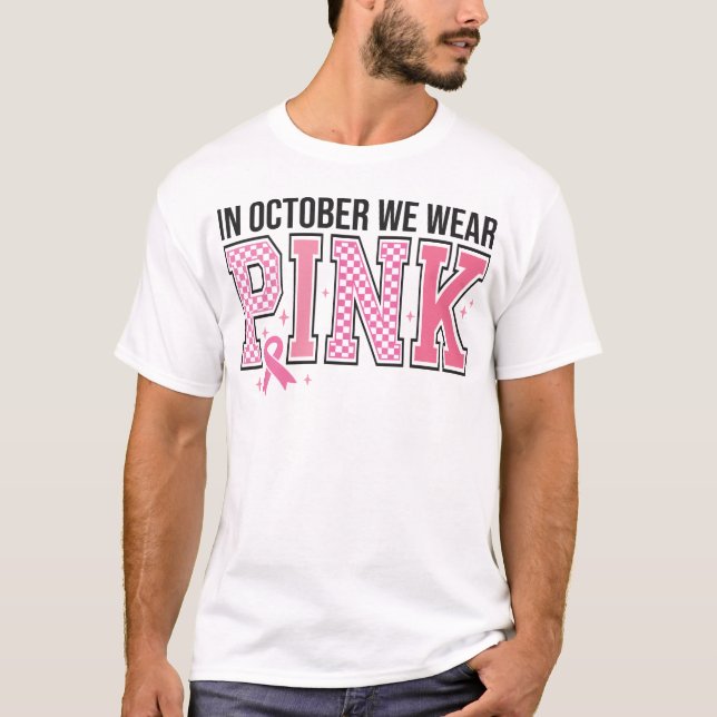 Im Oktober tragen wir rosa Brustkrebs-Bewusstsein T-Shirt (Vorderseite)