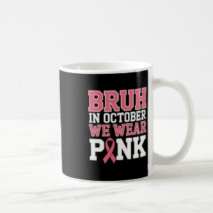 Im Oktober tragen wir rosa Brustkrebs für Wom Kaffeetasse