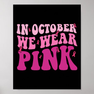 Im Oktober tragen wir rosa Brustkrebs-Shirt für we Poster