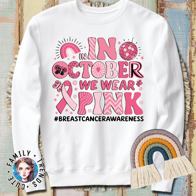 Im Oktober tragen wir rosa Brustkrebs Sweatshirt (Von Creator hochgeladen)