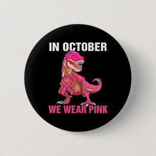 Im Oktober tragen wir rosa Brustkrebs Trex Dino Ki Button