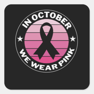 Im Oktober tragen wir Rosa Brustkrebsbewusstsein Quadratischer Aufkleber