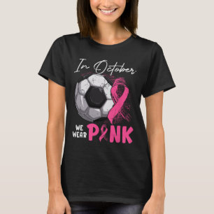 Im Oktober tragen wir Rosa Brustkrebsbewusstsein S T-Shirt