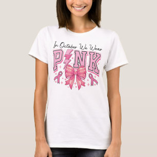 Im Oktober tragen wir Rosa Brustkrebsbewusstsein T-Shirt