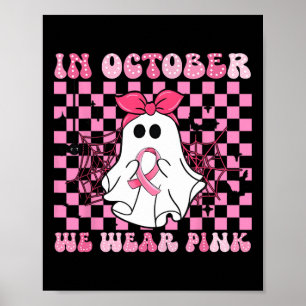 Im Oktober tragen wir rosa Brustkrebserkrankungen Poster