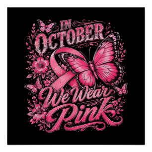 Im Oktober tragen wir Rosa Brustkrebsüberlebende Poster