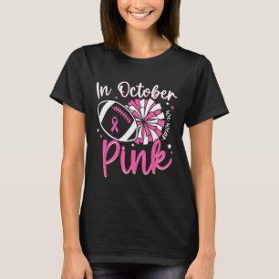 Im Oktober tragen wir rosa Cheerleading-Fußball Br T-Shirt