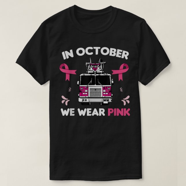 Im Oktober tragen wir rosa Feuerwehrkrebs T-Shirt (Design vorne)