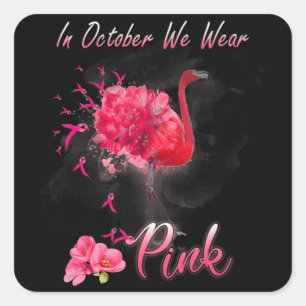 Im Oktober tragen wir rosa Flamingo Brustkrebs Awa Quadratischer Aufkleber