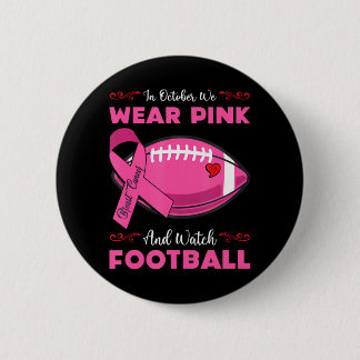Im Oktober tragen wir rosa Fußball Brustkrebs Button