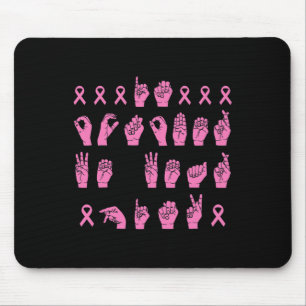 Im Oktober tragen wir rosa Gebärdensprache Brustkr Mousepad