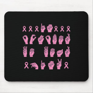 Im Oktober tragen wir rosa Gebärdensprache Brustkr Mousepad