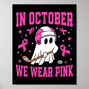Im Oktober tragen wir rosa Geist-Hockey-Brustkrebs Poster