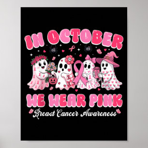 im Oktober tragen wir rosa Geister Brustkrebs Hall Poster