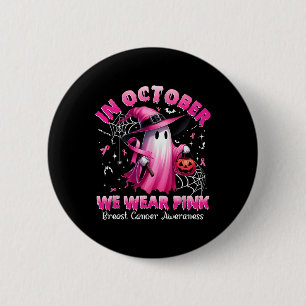 Im Oktober tragen wir rosa Geisterhexen Brustkrebs Button