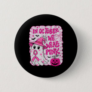 Im Oktober tragen wir rosa Geisterhexen Brustkrebs Button