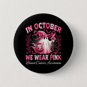 Im Oktober tragen wir rosa Geisterhexen Brustkrebs Button