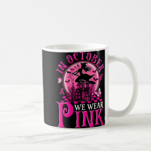 Im Oktober tragen wir rosa Geisterhexen Brustkrebs Kaffeetasse