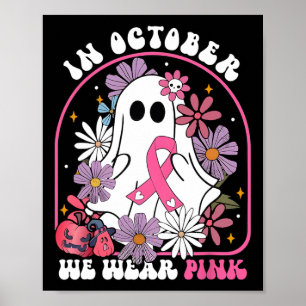 Im Oktober tragen wir rosa Ghost, floraler Brustkr Poster