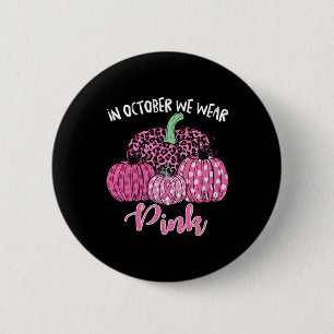 Im Oktober tragen wir rosa Halloween Breastkrebs A Button