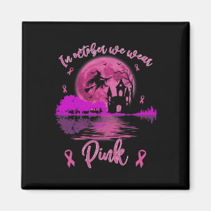 Im Oktober tragen wir rosa Halloween Breastkrebs A Magnet