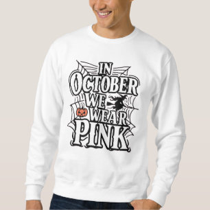 Im Oktober tragen wir rosa Halloween Hexe Sweatshirt