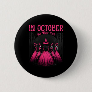 Im Oktober tragen wir rosa Halloween Hexenkraut Br Button