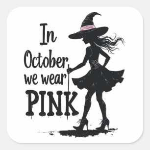 Im Oktober tragen wir rosa Hexen Halloween-Party Quadratischer Aufkleber