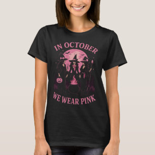 Im Oktober tragen wir rosa Hexen T-Shirt