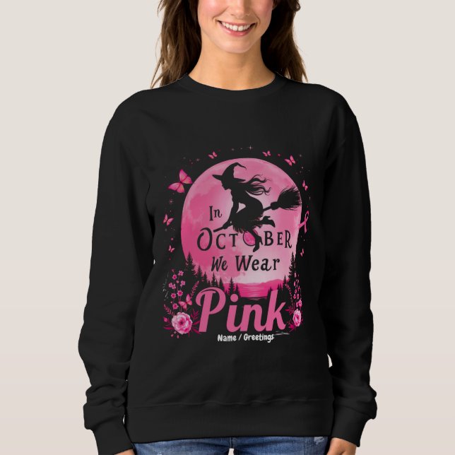 Im Oktober tragen wir rosa Hexenkrebs Sweatshirt (Vorderseite)