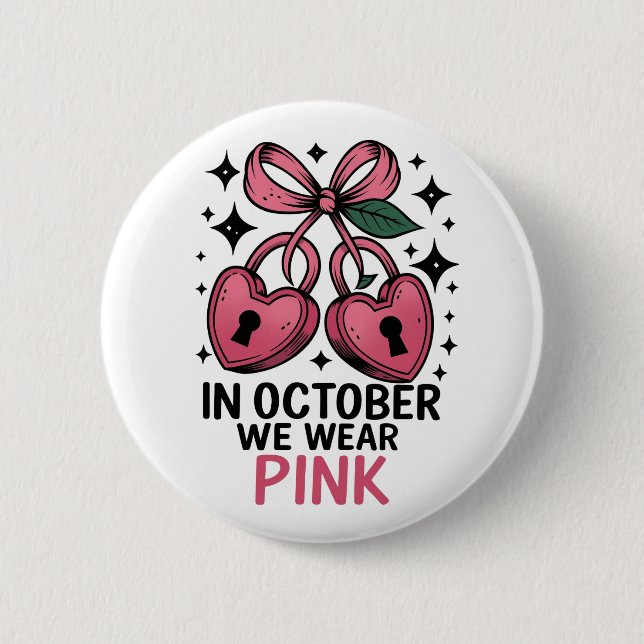 Im Oktober tragen wir rosa Krebsbewusstsein Button (Vorderseite)