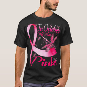 Im Oktober tragen wir Rosa Libelle Brustkrebs Auf T-Shirt