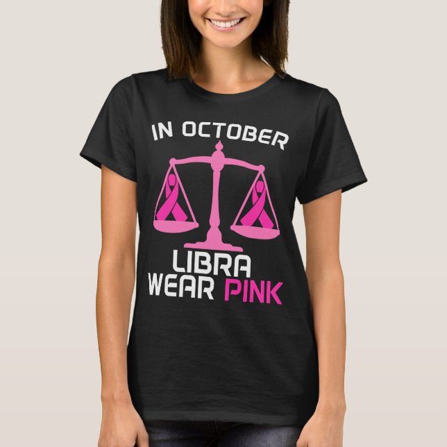 Im Oktober tragen wir rosa Libra Zodiac Brustkrebs T-Shirt (Vorderseite)