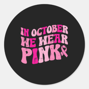 Im Oktober tragen wir rosa Retro Groovy Vintage Br Runder Aufkleber
