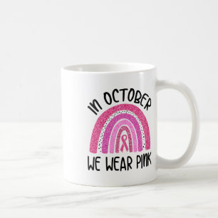 Im Oktober tragen wir rosa Ribbon Brustkrebs Aware Kaffeetasse